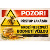 Cedule Pozor, včely – Přístup zakázán bodnutí včelou