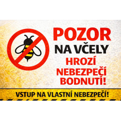 Cedule Pozor, včely – Zákaz vstupu nebezpečí bodnutí