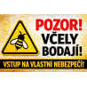 Cedule Pozor, včely – Včely bodají zákaz vstupu