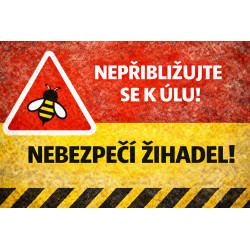 Cedule Pozor, včely – Nepřibližujte se k úlu výstraha