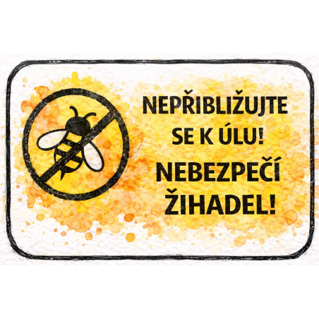 Cedule Pozor, včely – Nepřibližujte se k úlu akvarel