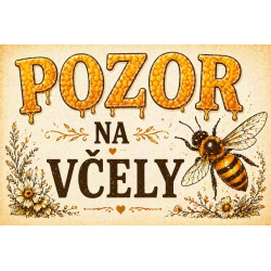 Cedule Pozor, včely – Pozor na včely medový nápis