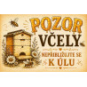 Cedule Pozor, včely – Nepřibližujte se k úlu styl medového písma