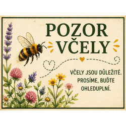 Cedule Pozor, včely – Buďte ohleduplní