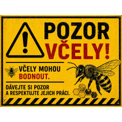 Cedule Pozor, včely – Respektujte jejich práci