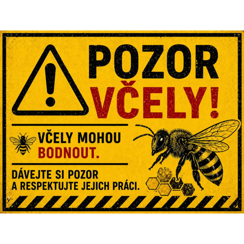 Cedule Pozor, včely – Respektujte jejich práci