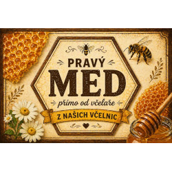 Cedule Prodej medu – Pravý med z našich včelnic