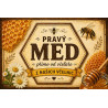 Cedule Prodej medu – Pravý med z našich včelnic
