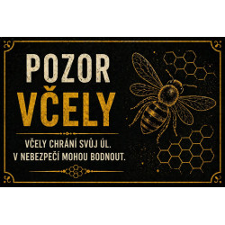 ⚠️ Cedule Pozor včely – Včely chrání svůj úl