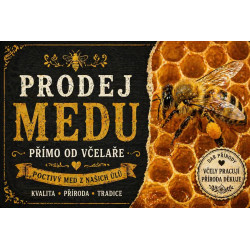 Cedule Prodej medu – Poctivý med z našich úlů