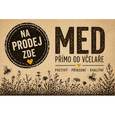 Cedule Prodej medu – Na prodej zde přímo od včelaře