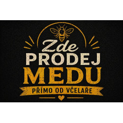 Cedule Prodej medu – Zde prodej medu přímo od včelaře